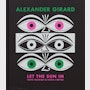 Alexander Girard: Let the Sun In - Hardcover