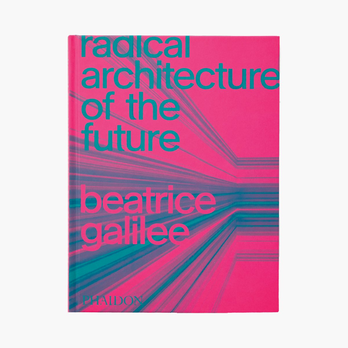Radical Architecture of the Future Radical Architecture of the Future