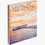 Living by the Ocean Living by the Ocean
